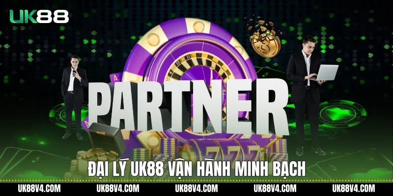 Đại lý UK88 vận hành minh bạch
