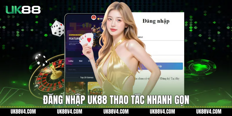 Đăng nhập UK88 thao tác nhanh gọn