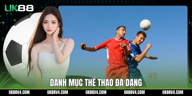 Danh mục thể thao đa dạng