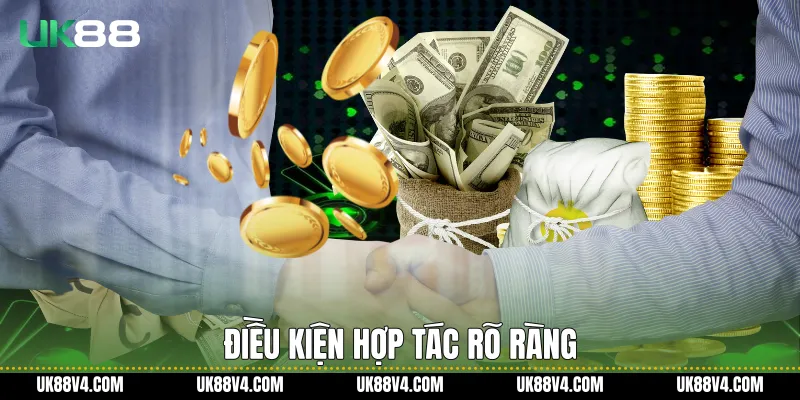 Điều kiện hợp tác rõ ràng