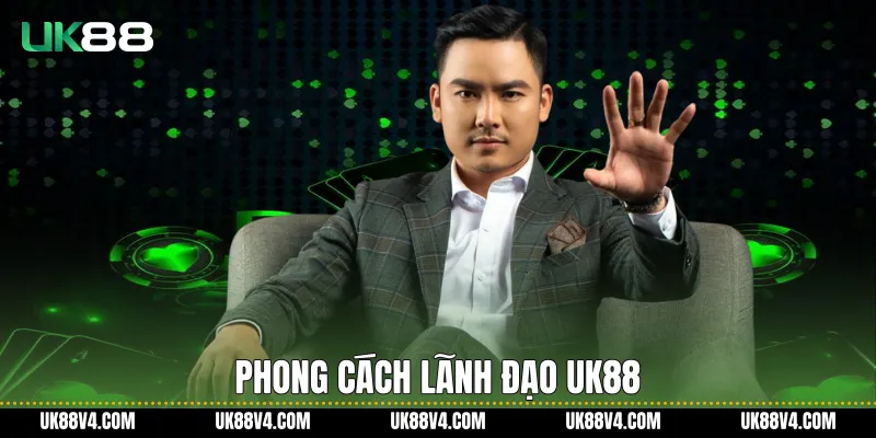 Ceo UK88 Và Tầm Nhìn Chiến Lược Phát Triển Bền Vững Phong cách lãnh đạo UK88